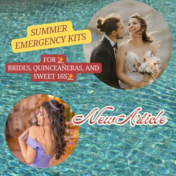 Summer Event Emergency Kits for Brides, Quinceañeras, and Sweet 16s